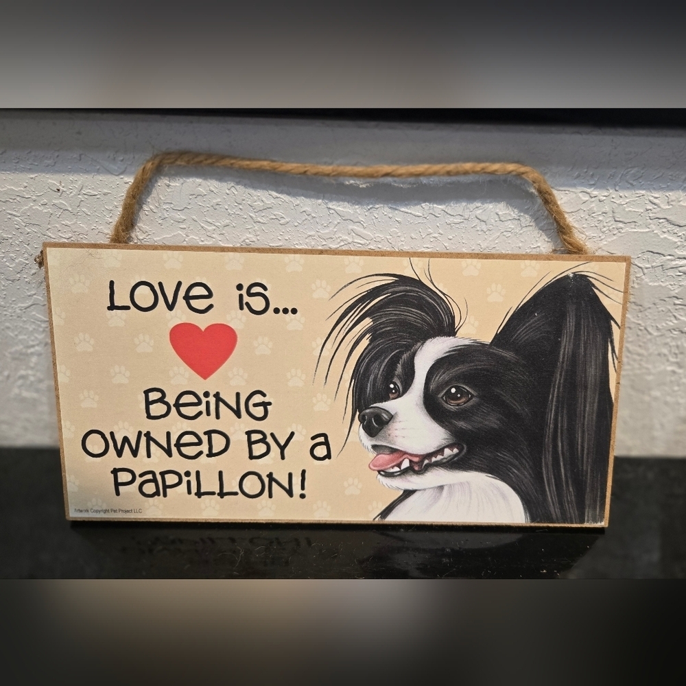 3/$20 Papillon 'Love Is Being Owned By A Dog' Hanging Wall Sign Decor